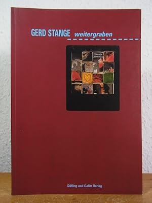 Bild des Verk�ufers f�r Gerd Stange. Weitergraben. Graben als k�nstlerische Strategie. Ausstellung im Museum f�r Hamburgische Geschichte, Hamburg, 17. Dezember 1996 bis 23. Februar 1997 zum Verkauf von Antiquariat Weber