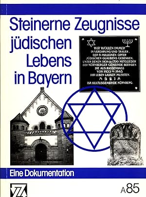 Bild des Verk�ufers f�r Steinerne Zeugnisse j�dischen Lebens in Bayern: Eine Dokumentation zum Verkauf von avelibro OHG