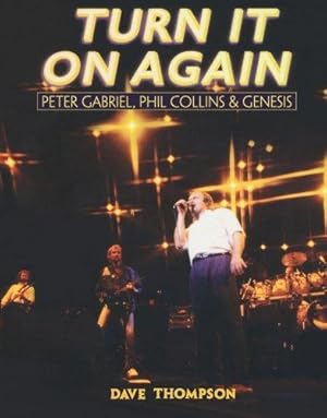 Bild des Verk�ufers f�r Turn It On Again: Peter Gabriel, Phil Collins and Genesis zum Verkauf von WeBuyBooks