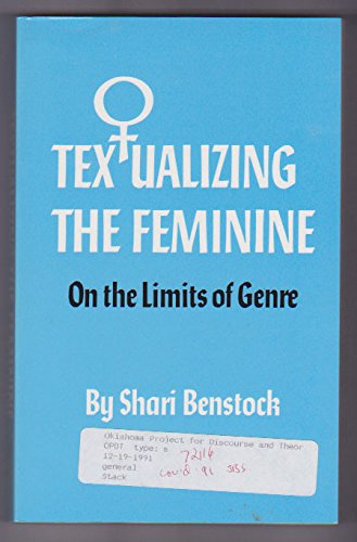 Beispielbild f�r Textualizing the feminine; on the limits of genre zum Verkauf von Hammer Mountain Book Halls, ABAA