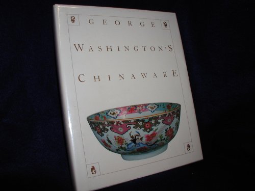 Beispielbild f�r George Washington's chinaware. Prologue and epilogue by Christine Meadows zum Verkauf von Hammer Mountain Book Halls, ABAA