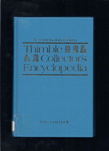 Beispielbild f�r Thimble collector's encyclopedia. New international edition zum Verkauf von Hammer Mountain Book Halls, ABAA