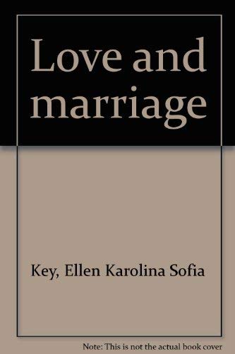 Beispielbild f�r Love and marriage. With a critical and biographical introduction by Havelock Ellis zum Verkauf von Hammer Mountain Book Halls, ABAA