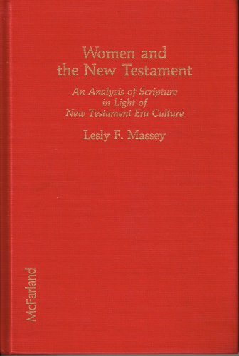 Beispielbild f�r Women and the New Testament; an analysis of scripture in light of New Testament era culture zum Verkauf von Hammer Mountain Book Halls, ABAA