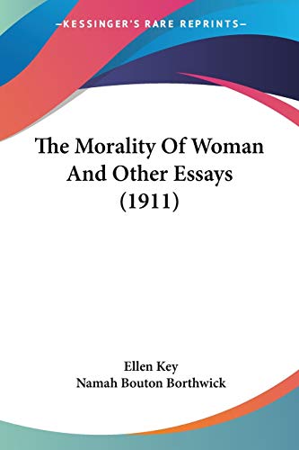 Beispielbild f�r The morality of woman, and other essays. Authorized translation from the Swedish zum Verkauf von Hammer Mountain Book Halls, ABAA