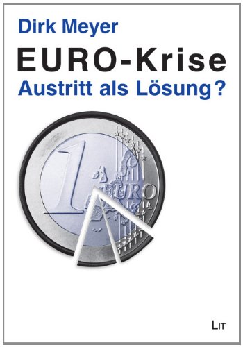 Beispielbild f�r EURO-Krise: Austritt als L�sung? zum Verkauf von medimops