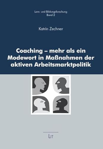 Beispielbild f�r Coaching - mehr als ein Modewort in Ma�nahmen der aktiven Arbeitsmarktpolitik zum Verkauf von medimops