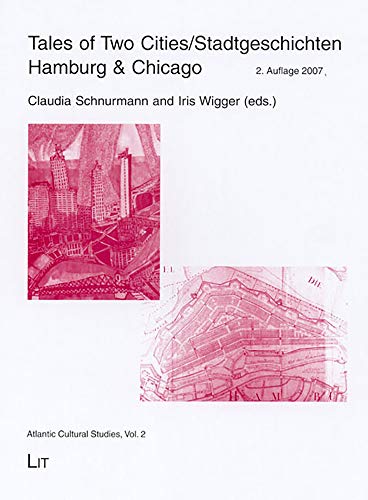 9783825892548: Tales of Two Cities/Stadtgeschichten: Hamburg and Chicago: ' 2 (Atlantic Cultural Studies)