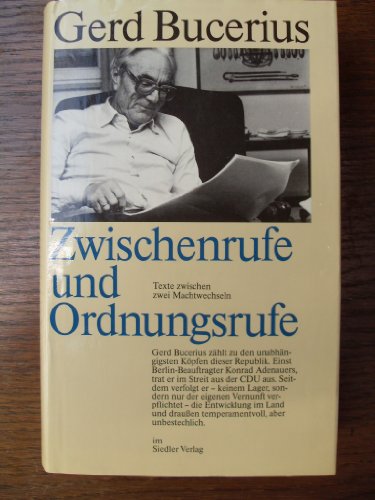 Image d'archives pour Zwischenrufe und Ordnungsrufe. Zu Fragen der Zeit Gebundene Ausgabe �" 1. Januar 1984 von Gerd Bucerius (Autor) mis en vente par Nietzsche-Buchhandlung OHG