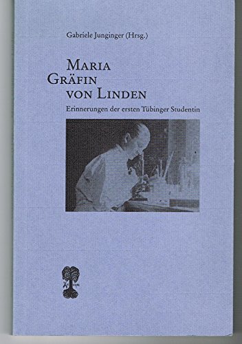 Beispielbild f�r Maria Gr�fin [Grafin] von Linden; Erinnerungen der ersten T�binger [Tubinger] Studentin zum Verkauf von Hammer Mountain Book Halls, ABAA