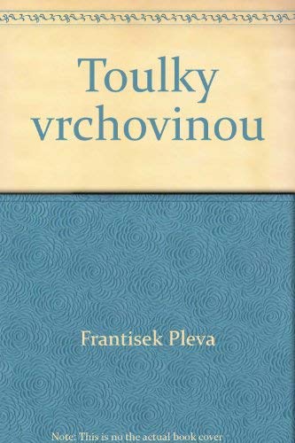 Beispielbild f�r Toulky Vrchovinou; strucna historie mest, obci a vyznamnych mist vrchoviny zum Verkauf von Hammer Mountain Book Halls, ABAA