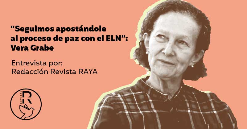 “Seguimos apostándole al proceso de paz con el ELN”: Vera Grabe