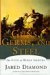 Guns, Germs, and Steel by Jared Diamond