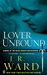 Lover Unbound (Black Dagger Brotherhood, #5) by J.R. Ward