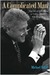 A Complicated Man The Life of Bill Clinton as Told by Those Who Know Him by Michael Takiff