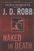 Naked in Death (In Death, #1) by J.D. Robb