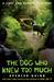 The Dog Who Knew Too Much (A Chet and Bernie Mystery #4) by Spencer Quinn