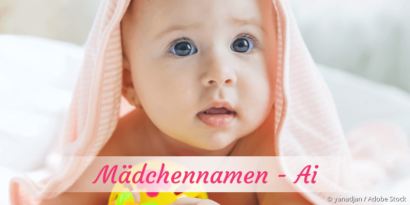 M�dchennamen mit Ai