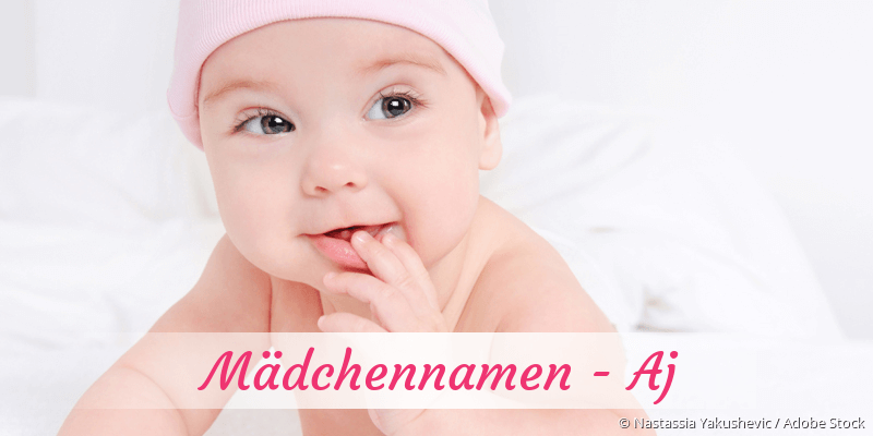 M�dchennamen mit Aj