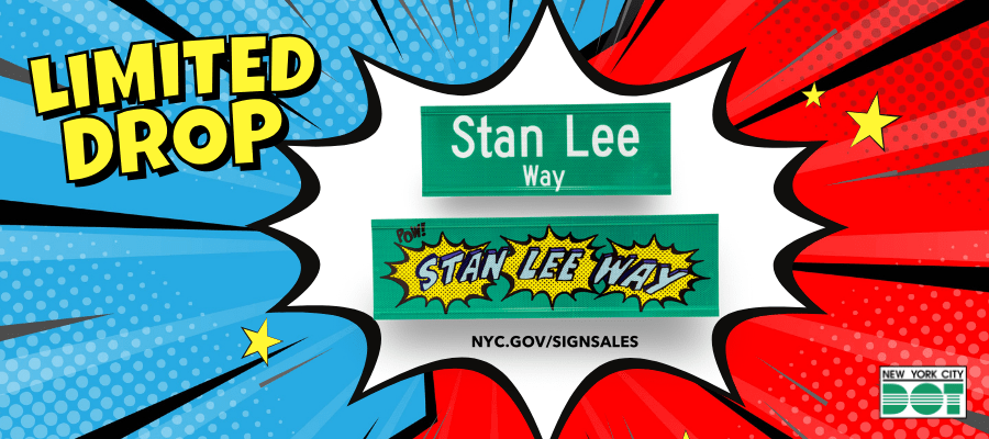 The Department of Transportation released limited edition commemorative "Stan Lee Way" street signs.