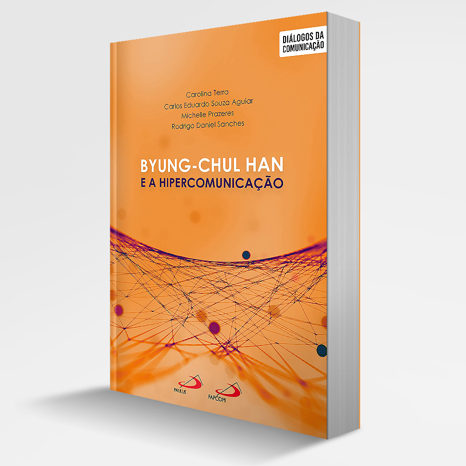 BYUNG-CHUL HAN E A HIPERCOMUNICAÇÃO