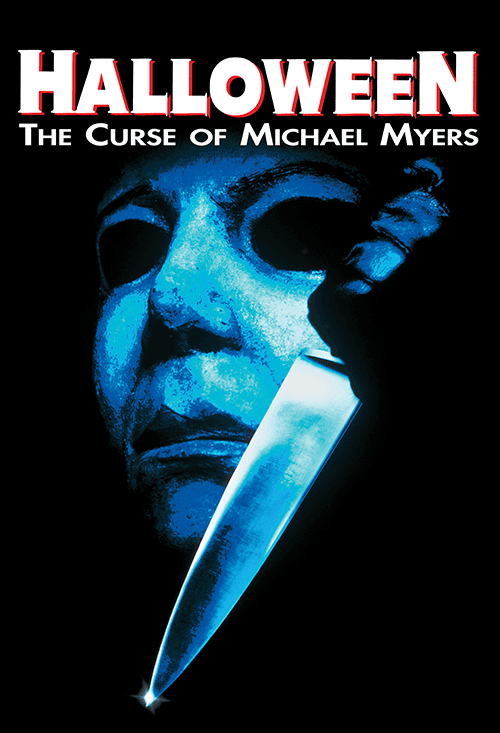 Halloween 6: The Curse Of Michael Myers