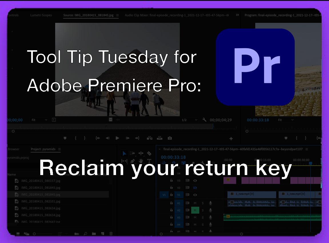 Tool Tip Tuesday for Adobe Premiere Pro: Reclaim your Return key! 5